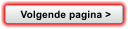 Volgende pagina >
